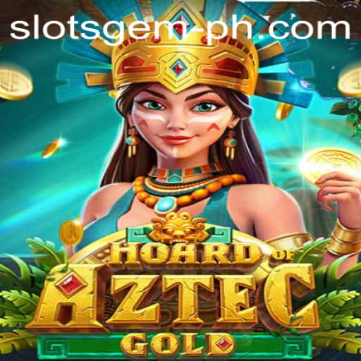 Hoard of Aztec Gold: Unearthing the Riches of the Slots Gem